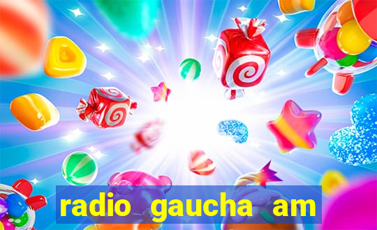 radio gaucha am 600 porto alegre rs